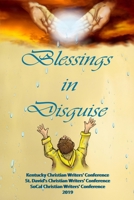 Blessings in Disguise: Kentucky Christian Writers' Conference, St. David's Christian Writers' Conference, SoCal Christian Writers' Conference 1945976527 Book Cover