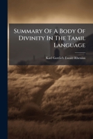 Summary Of A Body Of Divinity In The Tamil Language... 1278828680 Book Cover