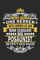 Meine Damen und Herren Bitte erheben Sie sich seine Exzellenz der Posaunist betritt den Raum: Notizbuch mit 110 Seiten 169890326X Book Cover