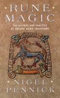 Rune Magic: The History and Practice of Ancient Runic Traditions 1855381052 Book Cover