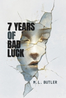 7 Years of Bad Luck: Break a Mirror, and the Curse Will Follow You B0FMNQD5BX Book Cover