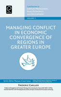 Managing Conflict in Economic Convergence of Regions in Greater Europe, Volume 3 0762313579 Book Cover