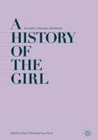 A History of the Girl: Formation, Education and Identity 3319692771 Book Cover