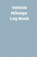 Vehicle Mileage Log for Taxes: For personal and business 1654270229 Book Cover