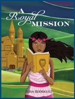 A Royal Mission 1734298707 Book Cover