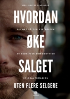 Hvordan Øke Salget Uten Flere Selgere (Norwegian Edition) 8299927374 Book Cover