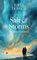 Salt & Storms: A British Paranormal Romance with Shipwrecked Souls and Storm-Tossed Hearts (The Saltmere Chronicles) B0GRMJ85GT Book Cover