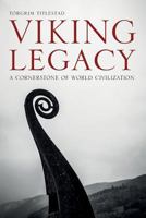 Viking Legacy: A cornerstone of World Civilization 1718871449 Book Cover