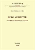 Servi medievali: Dinamiche del diritto comune (Ius nostrum) 8885669522 Book Cover