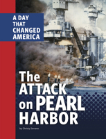 The Attack on Pearl Harbor: A Day That Changed America 1663920796 Book Cover