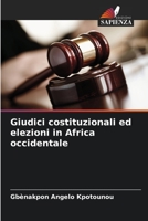 Giudici costituzionali ed elezioni in Africa occidentale 6206039285 Book Cover