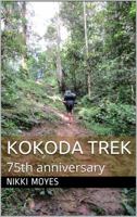 Kokoda Trek: 75th anniversary 0648146316 Book Cover