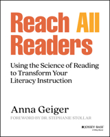 Reach All Readers: Using the Science of Reading to Transform Your Literacy Instruction 1394205651 Book Cover