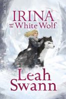 Irina and the White Wolf 1922057126 Book Cover