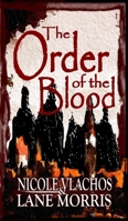 The Order of the Blood 0983377332 Book Cover