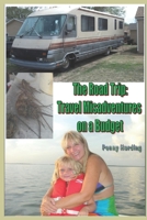 The Road Trip: RV Misadventures on a Budget B08R7LH5JQ Book Cover
