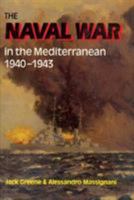 The Naval War in the Mediterranean 1940-1943 1861761902 Book Cover