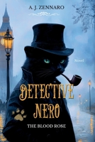 Detective Nero: The Blood Rose B0FPR5Z1VT Book Cover