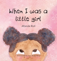 When I was a Little Girl 1662973500 Book Cover