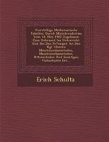 Vierstellige Mathematische Tabellen: Durch Ministerialerlass Vom 18. M Rz 1902 Zugelassen Zum Gebrauch Im Unterricht Und Bei Den PR Fungen an Den Kgl. H Heren Maschinenbauschulen, Maschinenbauschulen, 1286869919 Book Cover