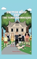 Snitter-Woof and the Tumbledown Kids 1446134024 Book Cover
