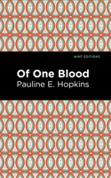 Of One Blood: Or, the Hidden Self