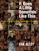It Goes a Little Somethin' Like This: Songwriters' Stories of the Greatest Hits of Our Time 194554919X Book Cover