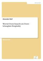 Wieviel Event Braucht Ein Event - Schauplatz Hospitality 3838668898 Book Cover