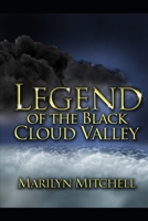 Legend of the Black Cloud Valley 1505702097 Book Cover
