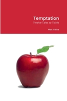 Temptation: Twelve Tales to Tickle 1471734935 Book Cover
