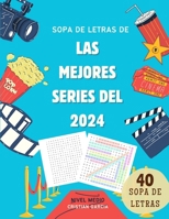 Sopa de Letras: Las Series del 2024: Un divertido desafío de palabras inspirado en tus series favoritas del 2024 (Spanish Edition) B0DT5JCNJN Book Cover