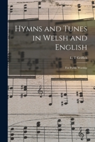 Hymns and Tunes in Welsh and English: for Public Worship 1014535158 Book Cover