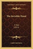 The Invisible Hand: A Tale 1104494728 Book Cover