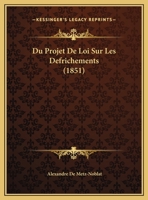 Du Projet De Loi Sur Les Defrichements 1160083762 Book Cover