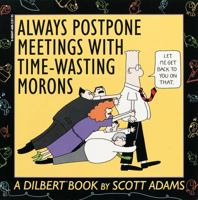 Always Postpone Meetings with Time-Wasting Morons 0836217586 Book Cover