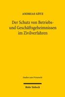 Der Schutz Von Betriebs- Und Geschaftsgeheimnissen Im Zivilverfahren 3161532171 Book Cover