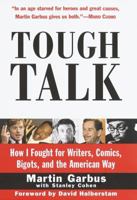 Tough Talk: How I Fought for Writers, Comics, Bigots, and the American Way 0812930177 Book Cover