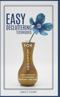Easy Decluttering Techniques for Everyone: Simple Strategies to Transform Your Space and Mind B0DRN421MP Book Cover