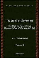 The Book of Governors: The Historia Monastica of Thomas Bishop of Marga (Volume 2) 1593330103 Book Cover