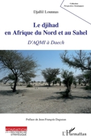 Le djihad en Afrique du Nord et au Sahel: D'AQMI à Daech (Perspectives Stratégiques) (French Edition) 2343159874 Book Cover