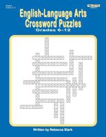 English-Language Arts Crossword Puzzles Grades 6-12 1566445612 Book Cover