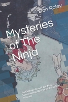 Mysteries of The Ninja: An Examination of the Myths Surrounding the Ancient Shadow Warrior 1717181880 Book Cover