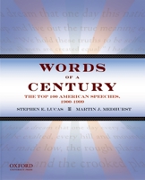 Words of a Century: The Top 100 American Speeches, 1900-1999 0195168054 Book Cover