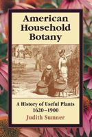 American Household Botany 1604694300 Book Cover
