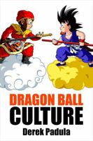 Dragon Ball Culture Volume 1: Origin 0983120587 Book Cover