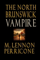 The North Brunswick Vampire 1794009299 Book Cover