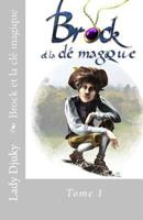 Brock et la cle magique Tome 1 1537750372 Book Cover
