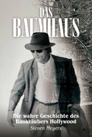 Das Baumhaus: Die wahre Geschichte des Bankräubers Hollywood (German Edition) B0G11Z9GX5 Book Cover