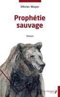 Prophétie sauvage (French Edition) B0FWQ6DNRK Book Cover