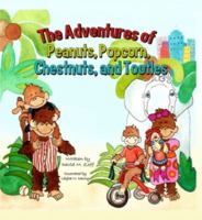 The Adventures of Peanuts, Popcorn, Chestnuts, and Tootles 1937580539 Book Cover